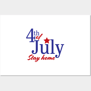 4th of July 2020 Stay home Posters and Art